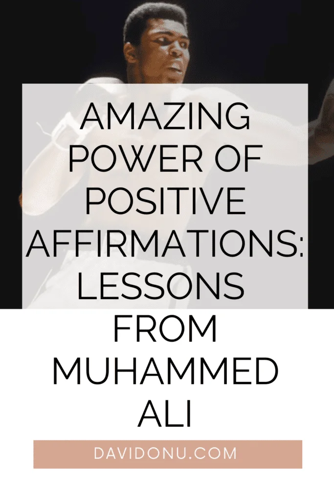 Amazing power of positive affirmations: Lessons from Muhammed Ali 2 Pinterest pin of positive affirmations post